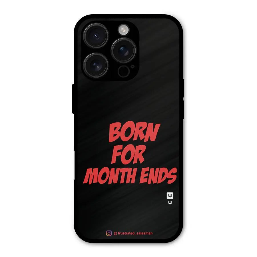 Born for Month Ends Black Shockproof Hybrid Protection (Metal + TPU) Back Case Cover CoversCart