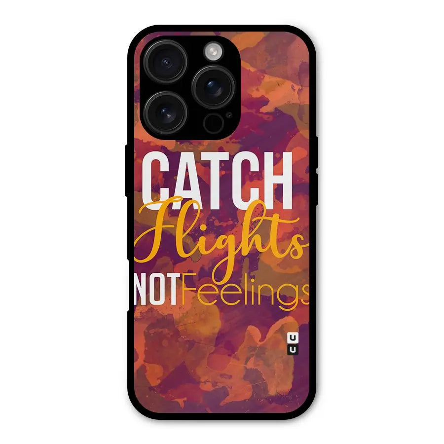 Catch Flights Not Feelings Shockproof Hybrid Protection (Metal + TPU) Back Case Cover CoversCart