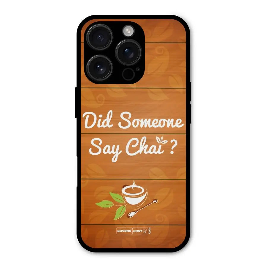 Did Someone Say Chai Shockproof Hybrid Protection (Metal + TPU) Back Case Cover CoversCart