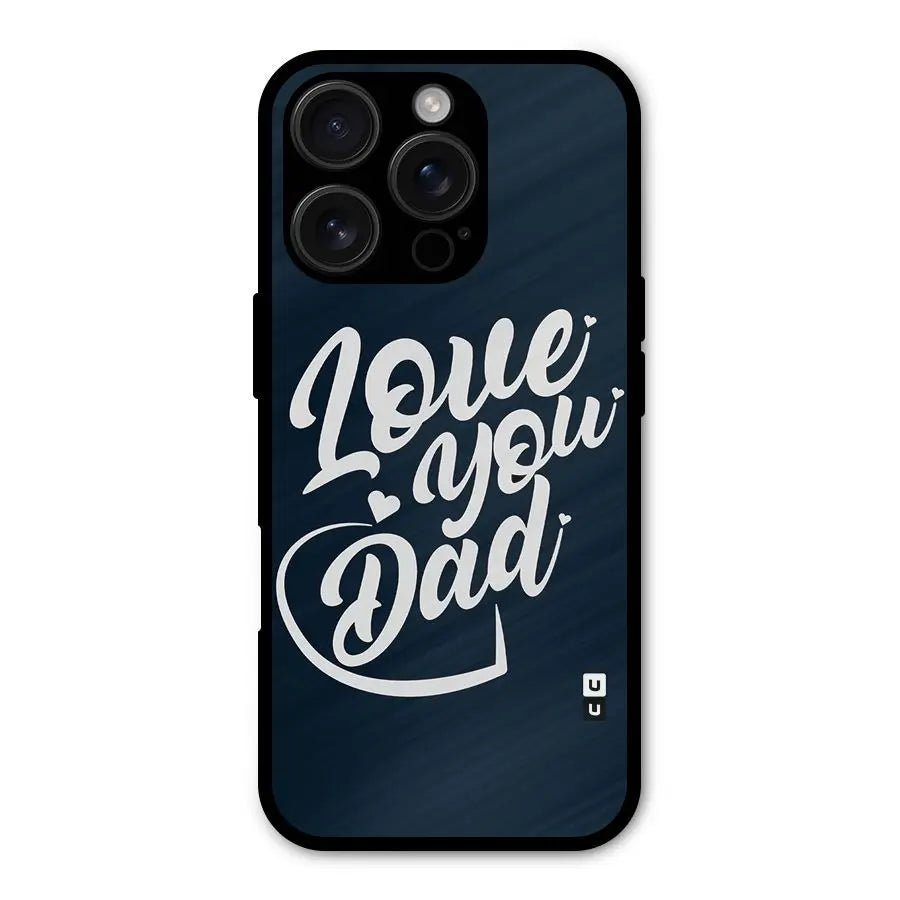 Love You Dad Shockproof Hybrid Protection (Metal + TPU) Back Case Cover CoversCart