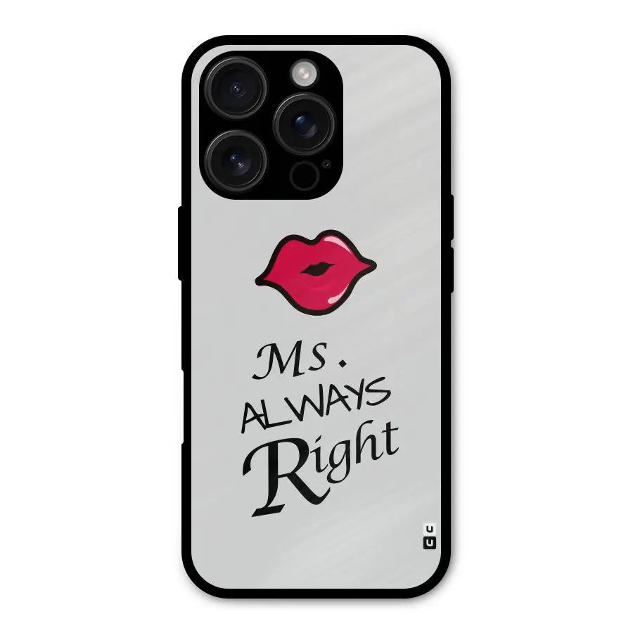 Ms. Always Right. Shockproof Hybrid Protection (Metal + TPU) Back Case Cover CoversCart