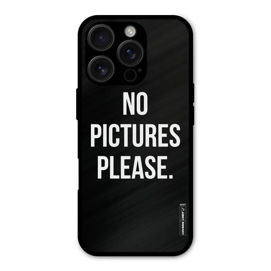 No Pictures Please Shockproof Hybrid Protection (Metal + TPU) Back Case Cover CoversCart