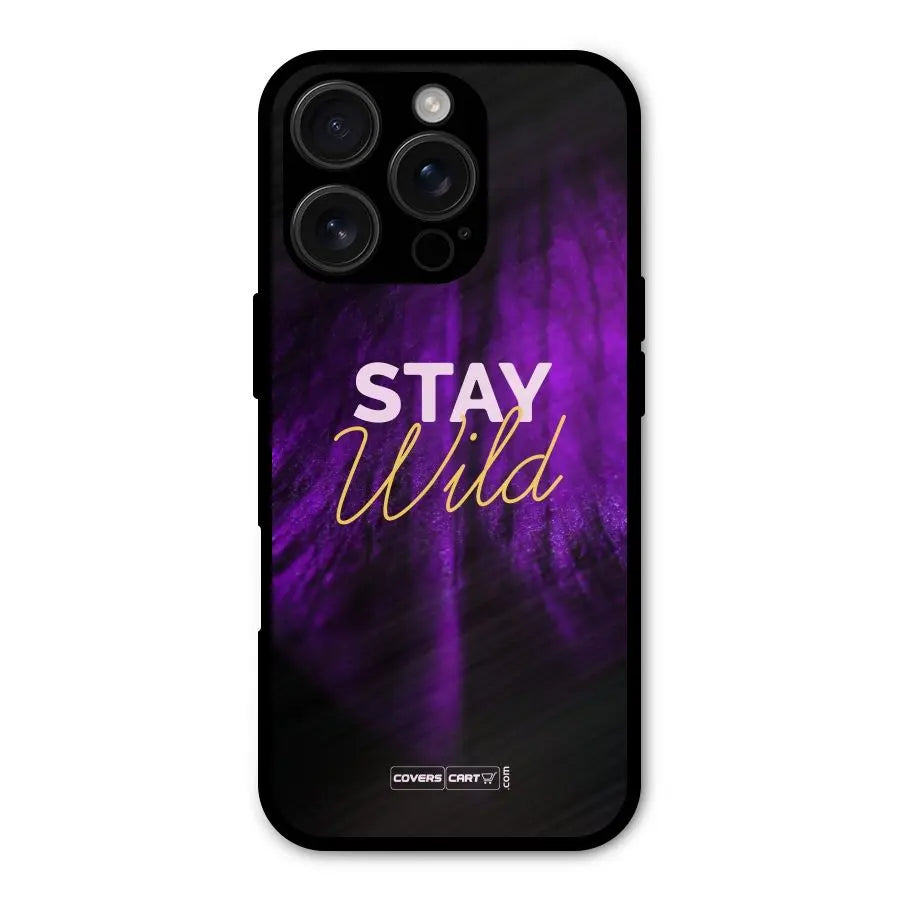 Stay Wild Shockproof Hybrid Protection (Metal + TPU) Back Case Cover CoversCart