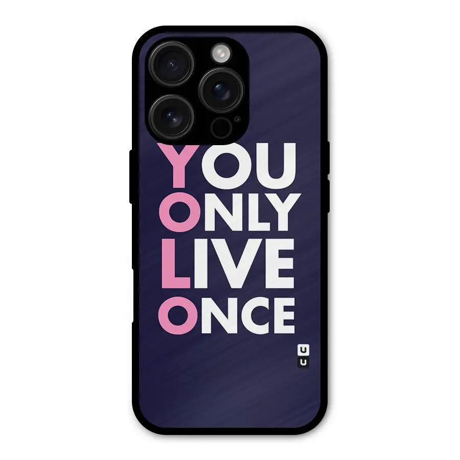 You Live Only Once Shockproof Hybrid Protection (Metal + TPU) Back Case Cover CoversCart