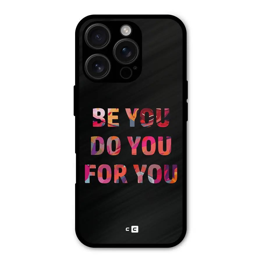 Be You Do You For You Shockproof Hybrid Protection (Metal + TPU) Back Case Cover CoversCart