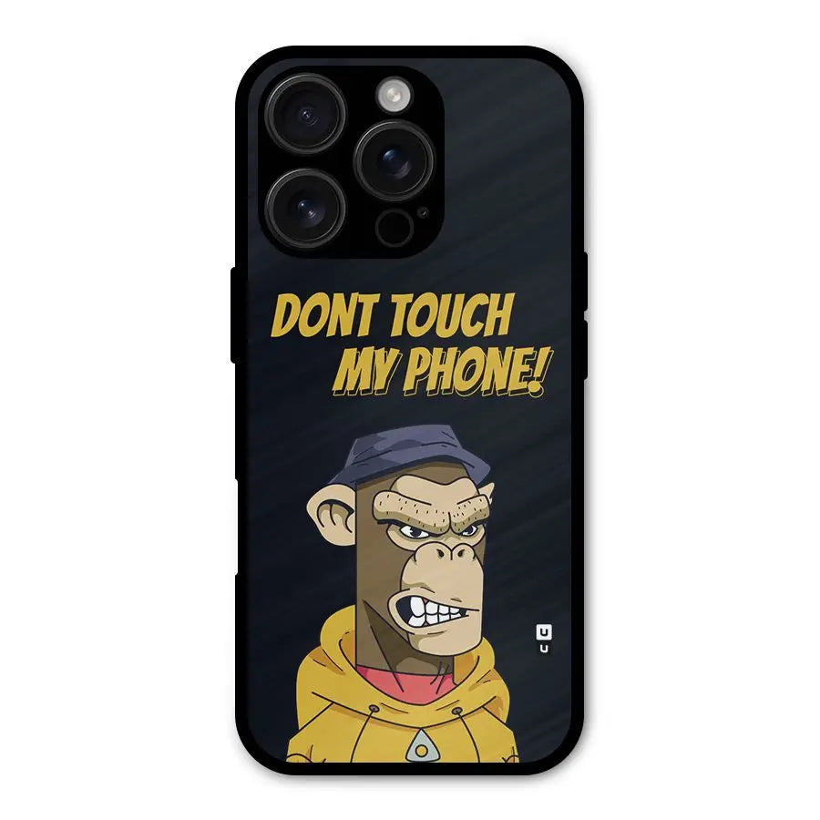 Dont Touch My Phone Shockproof Hybrid Protection (Metal + TPU) Back Case Cover CoversCart