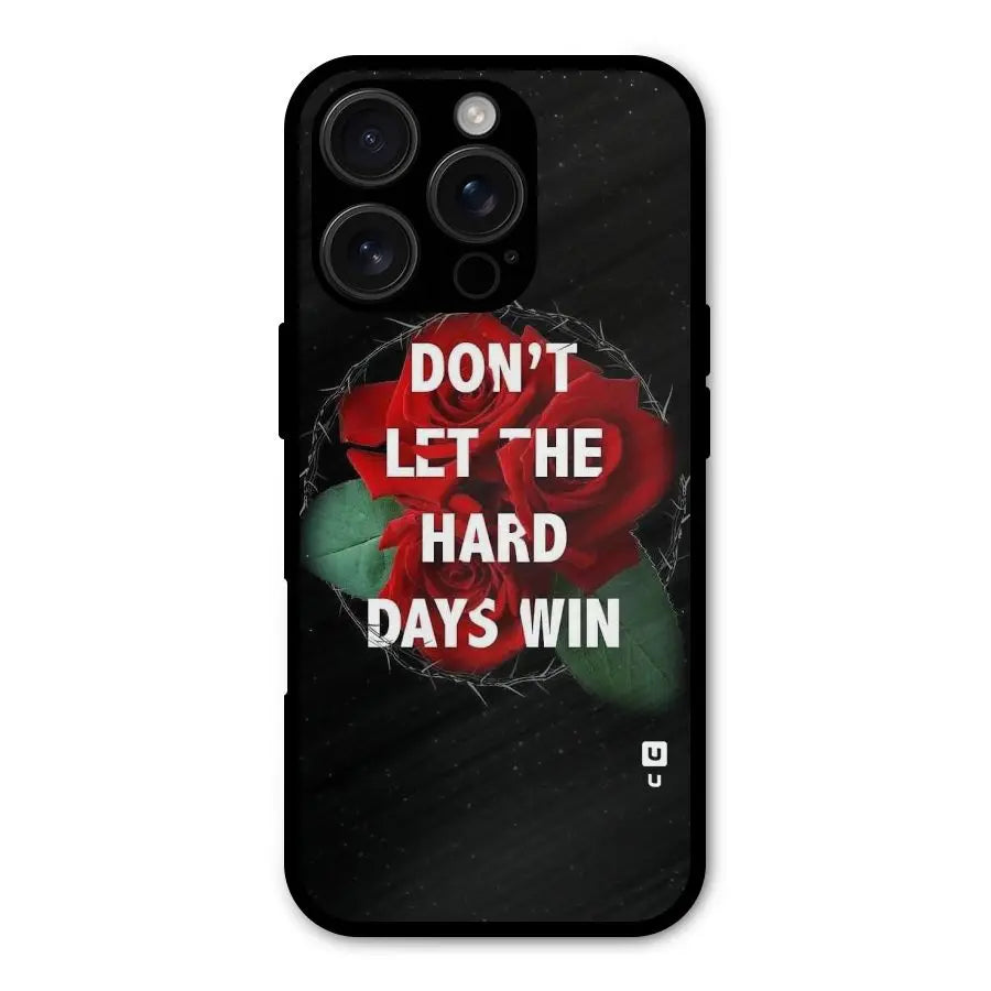 Hard Days No Win Shockproof Hybrid Protection (Metal + TPU) Back Case Cover CoversCart
