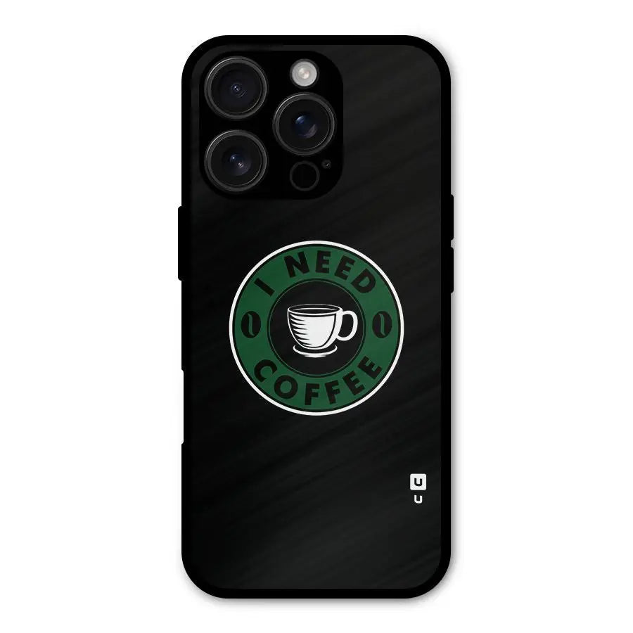 I Need Coffee Classic Shockproof Hybrid Protection (Metal + TPU) Back Case Cover CoversCart