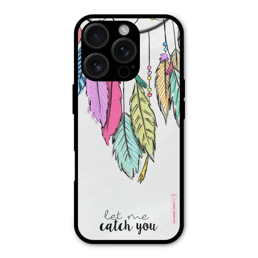 Let Me Catch You Shockproof Hybrid Protection (Metal + TPU) Back Case Cover CoversCart