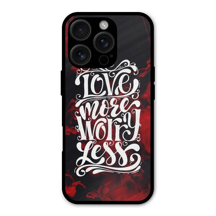 Love More Worry Less Shockproof Hybrid Protection (Metal + TPU) Back Case Cover CoversCart