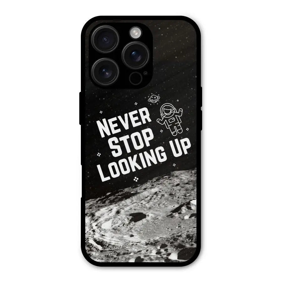 Never Stop Looking Up Shockproof Hybrid Protection (Metal + TPU) Back Case Cover CoversCart