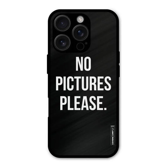 No Pictures Please Shockproof Hybrid Protection (Metal + TPU) Back Case Cover CoversCart