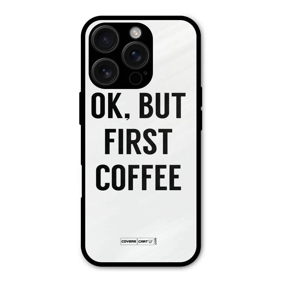 OK But First Coffee (White) Shockproof Hybrid Protection (Metal + TPU) Back Case Cover CoversCart