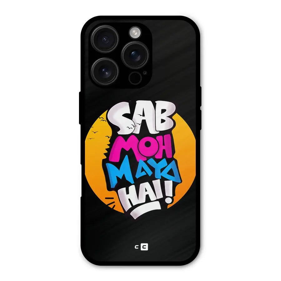 Sab Moh Maya Hai Shockproof Hybrid Protection (Metal + TPU) Back Case Cover CoversCart