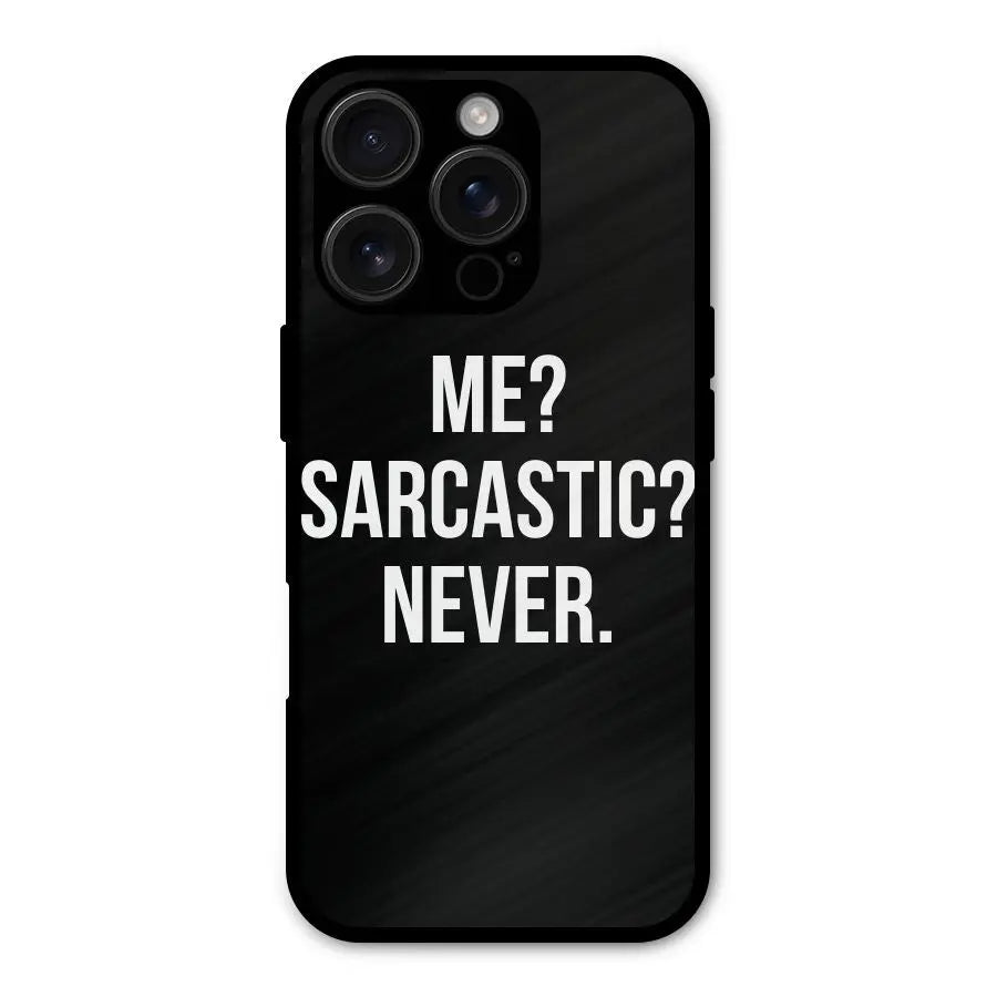 Sarcastic Quote Shockproof Hybrid Protection (Metal + TPU) Back Case Cover CoversCart
