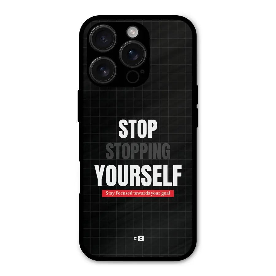 Stop Stopping Yourself Shockproof Hybrid Protection (Metal + TPU) Back Case Cover CoversCart