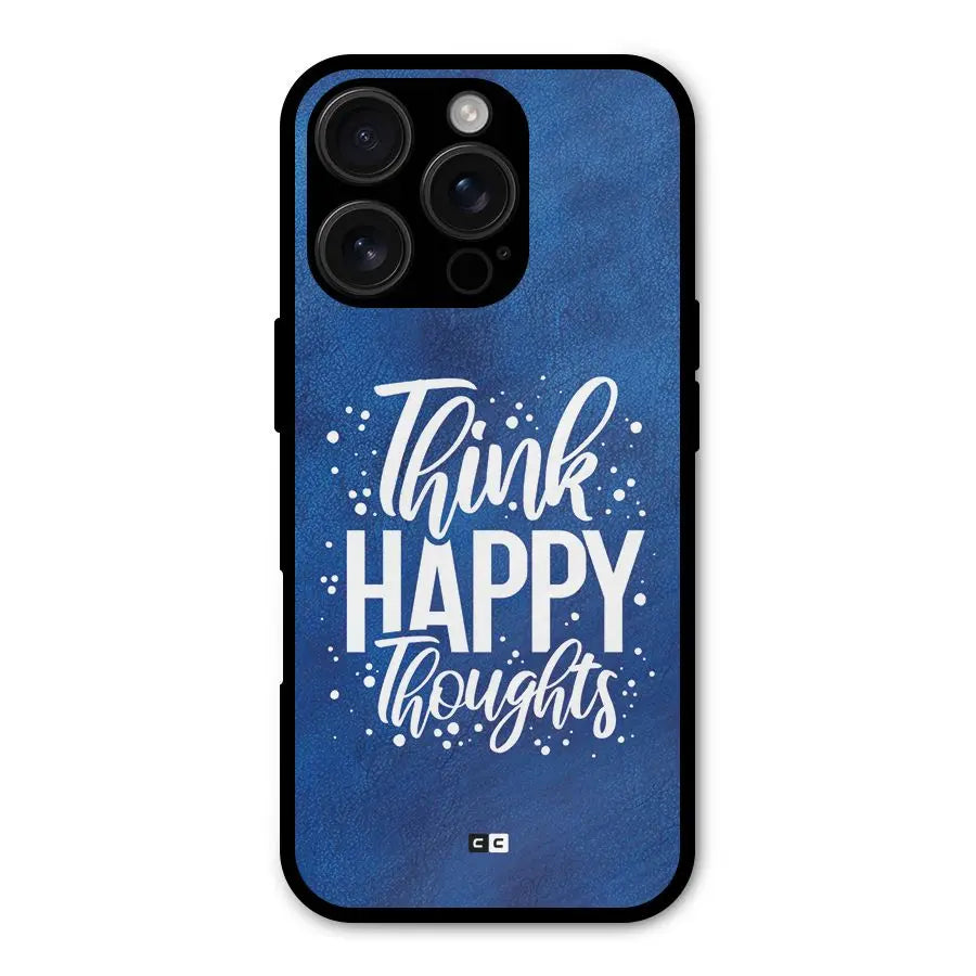 Think Happy Thoughts Shockproof Hybrid Protection (Metal + TPU) Back Case Cover CoversCart
