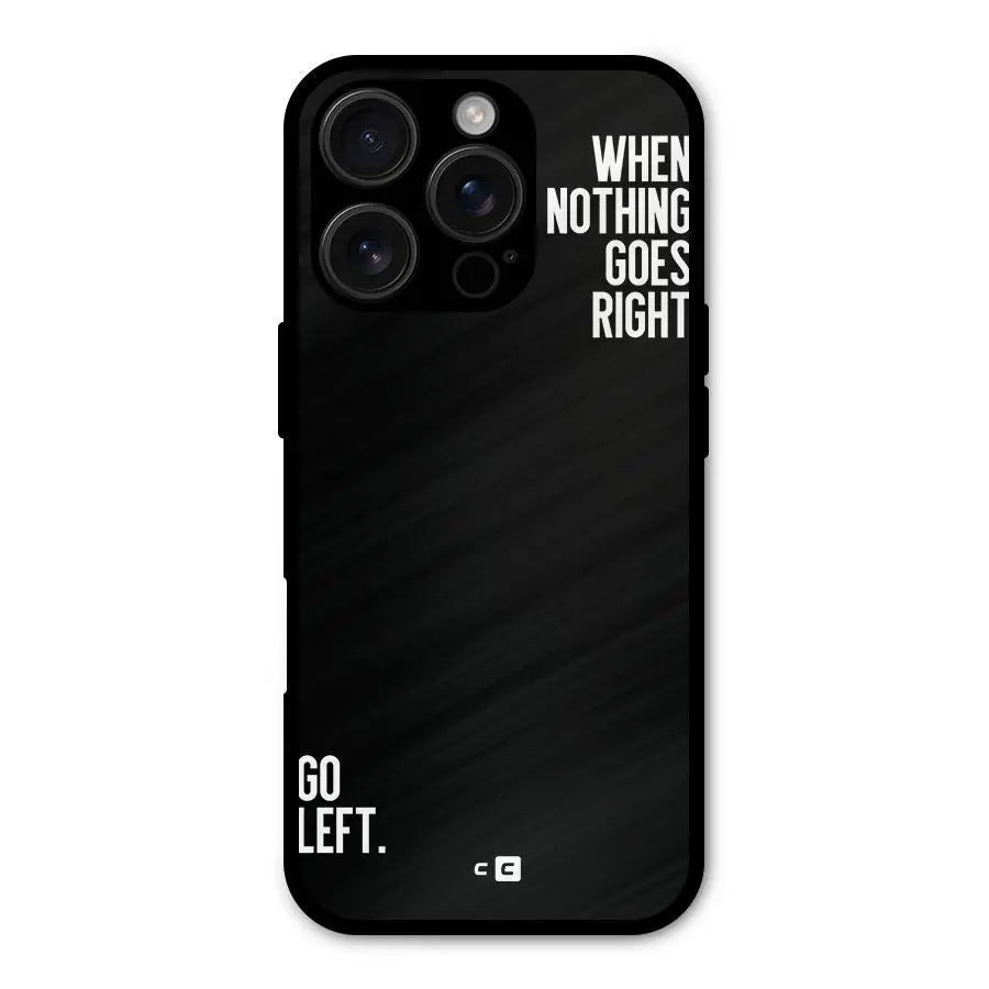 When Nothing Goes Right Shockproof Hybrid Protection (Metal + TPU) Back Case Cover CoversCart