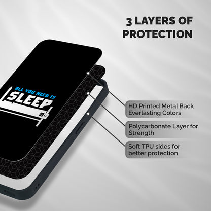 All You Need Sleep Shockproof Hybrid Protection (Metal + TPU) Back Case Cover