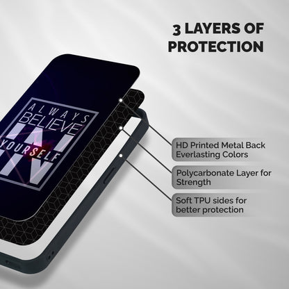 Always Believe in Yourself Shockproof Hybrid Protection (Metal + TPU) Back Case Cover