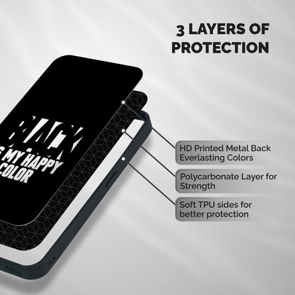 Black My Happy Color Shockproof Hybrid Protection (Metal + TPU) Back Case Cover