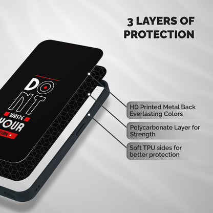 Dont Waste Time Shockproof Hybrid Protection (Metal + TPU) Back Case Cover