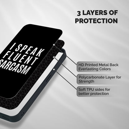 Fluent Sarcasm Shockproof Hybrid Protection (Metal + TPU) Back Case Cover