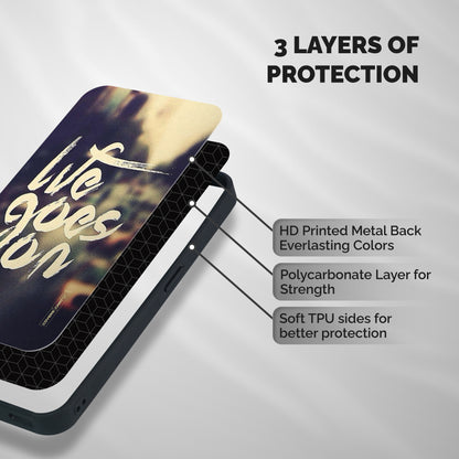 Life Goes On Shockproof Hybrid Protection (Metal + TPU) Back Case Cover