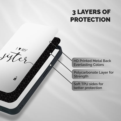 Love My Sister Shockproof Hybrid Protection (Metal + TPU) Back Case Cover