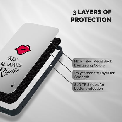Ms. Always Right. Shockproof Hybrid Protection (Metal + TPU) Back Case Cover