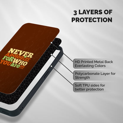 Never Apologize Shockproof Hybrid Protection (Metal + TPU) Back Case Cover