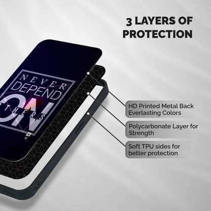 Never Depend On Others Shockproof Hybrid Protection (Metal + TPU) Back Case Cover