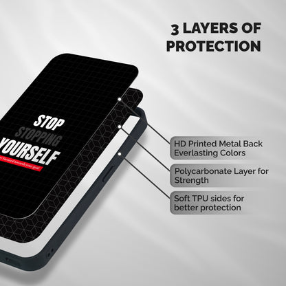 Stop Stopping Yourself Shockproof Hybrid Protection (Metal + TPU) Back Case Cover