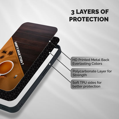 Whats Your Tea Story Shockproof Hybrid Protection (Metal + TPU) Back Case Cover