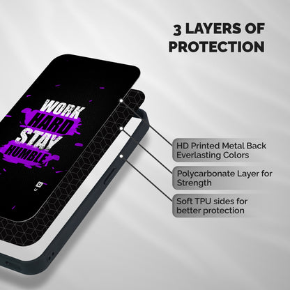 Work Hard Stay Humble Shockproof Hybrid Protection (Metal + TPU) Back Case Cover