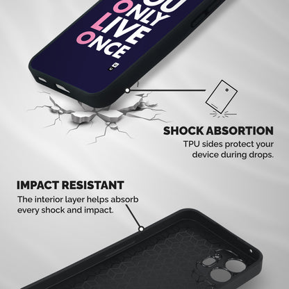 You Live Only Once Shockproof Hybrid Protection (Metal + TPU) Back Case Cover