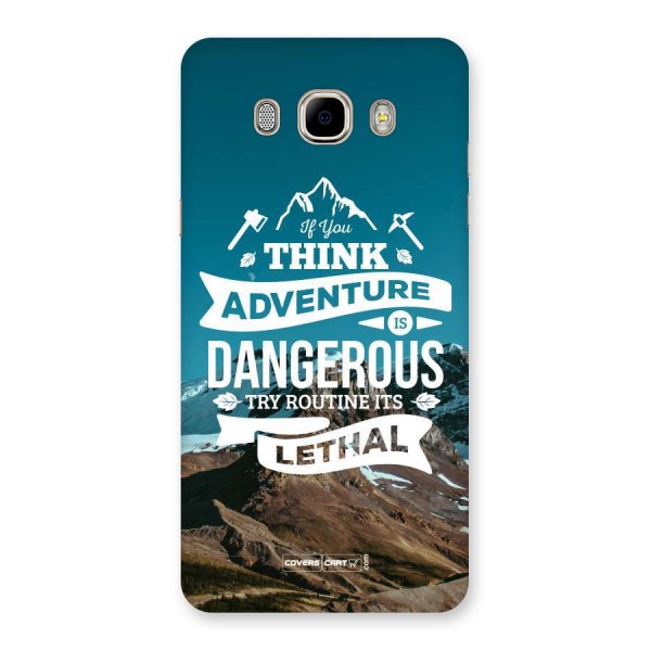 Adventure Dangerous Lethal Back Case for Samsung Galaxy J7 2016