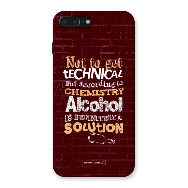 Alcohol is Definitely a Solution Back Case for iPhone 7 Plus