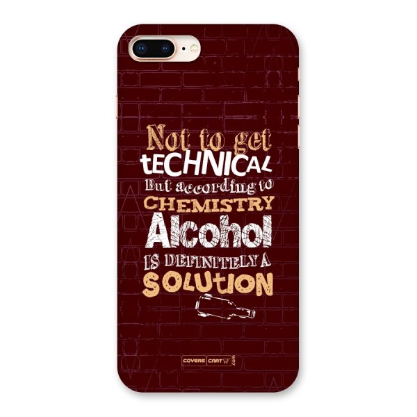 Alcohol is Definitely a Solution Back Case for iPhone 8 Plus