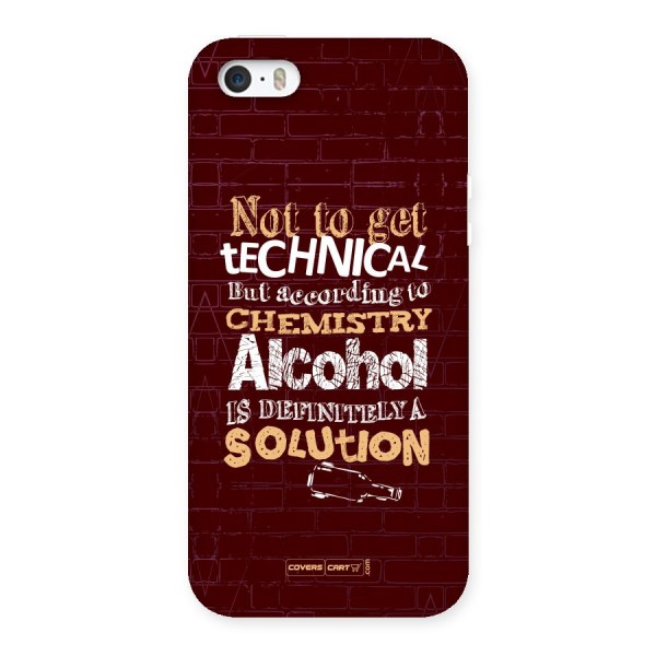 Alcohol is Definitely a Solution Back Case for iPhone SE