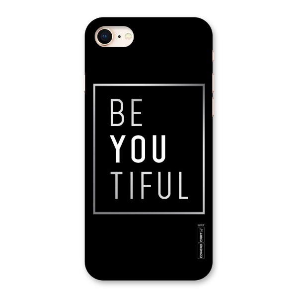 Be You Beautiful Back Case for iPhone 8