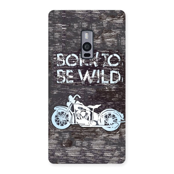 Born To Be Wild Back Case for Oneplus Two