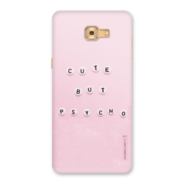 Cute But Psycho Back Case for Galaxy C9 Pro