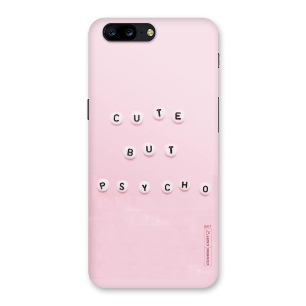 Cute But Psycho Back Case for OnePlus 5