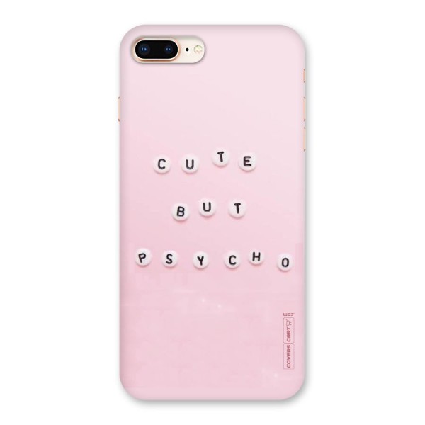 Cute But Psycho Back Case for iPhone 8 Plus