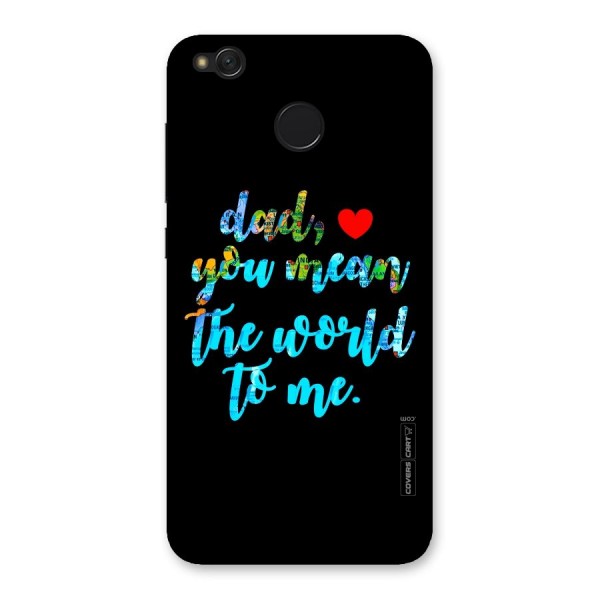 Dad You Mean World to Me Back Case for Redmi 4
