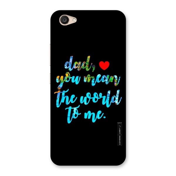Dad You Mean World to Me Back Case for Vivo V5 Plus
