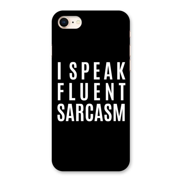 Fluent Sarcasm Back Case for iPhone 8