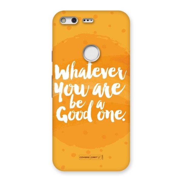 Good One Quote Back Case for Google Pixel