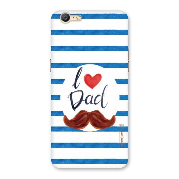 I Love Dad Back Case for Oppo A57